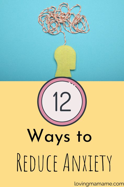 12 Ways to Reduce Anxiety