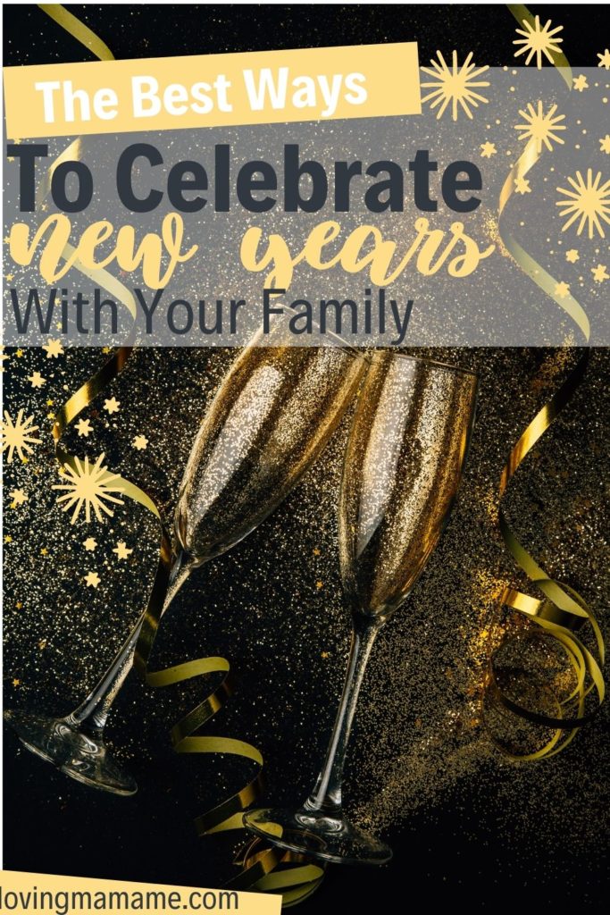 The Best Ways to Celebrate New Years With Your Family